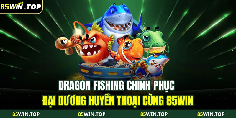 Dragon Fishing