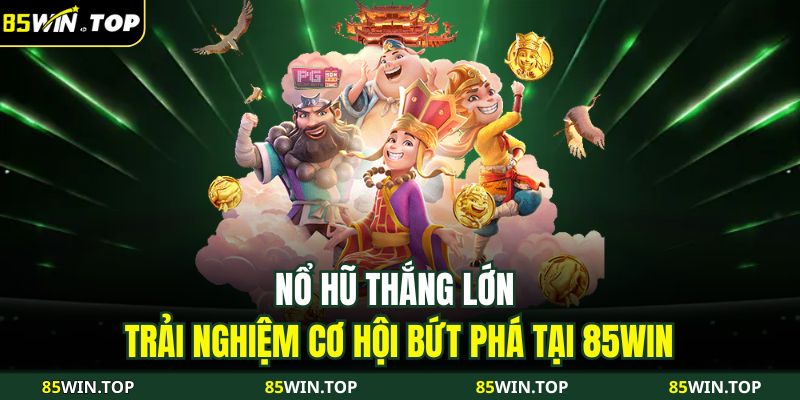 nổ hũ thắng lớn