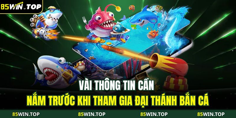 Đại Thánh Bắn Cá – Cuộc Phiêu Lưu Săn Thưởng Hấp Dẫn Nhất 2 Vài thông tin cần nắm trước khi tham gia Đại Thánh Bắn Cá